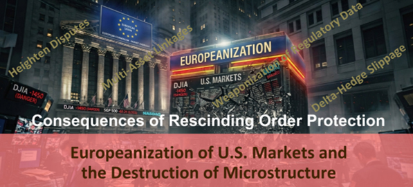 Europeanization of U.S. Markets and the Destruction of Microstructure Europeanization of U.S. Markets and the Destruction of Microstructure